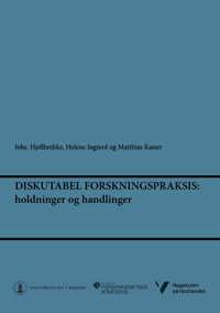 Omslag på rapporten Diskutabel forskningspraksis: holdninger og handlinger